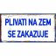 Cedule Plivati na zem se zakazuje